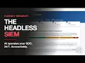 The Headless SIEM Why Your SOC s Next Analyst Isn t Looking at a Screen