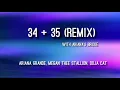 Ariana Grande - 34+35 (Remix) (with Ariana’s bridge) feat Megan Thee Stallion & Doja Cat