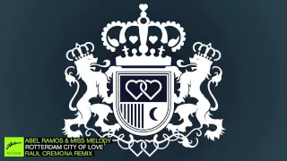 Download Abel Ramos \u0026 Miss Melody - Rotterdam City of Love (Raul Cremona Remix) MP3