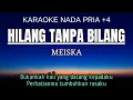 Download Lagu Meiska - Hilang Tanpa Bilang (Karaoke Male Key Nada Pria +4 D)