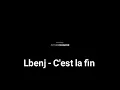 Lbenj- c'est la fin Ft Mezyane لبنج teaser officiel