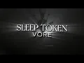 Download Lagu Sleep Token - Vore (Lyric Video)
