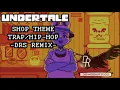 Download Lagu Undertale - Shop Theme - (Trap/Hip-Hop -DRS Remix-) Prod by. DistantReality