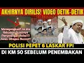 AKHIRNYA DIRILIS! VIDEO DETIK-DETIK POLISI PEPET 6 LASKAR FPI DI KM 50 SEBELUM PENEMBAKAN