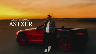 Armen Khlgatyan - Astxer