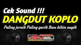 Download CEK SOUND DANGDUT KOPLO PALING JERNIH BASS SUPER NAGIH MP3