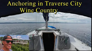 Anchoring and Wine Mix in Beautiful Traverse City - Stir Crazy Sailing and Adventures - Ep 55