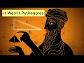 Pythagoras Did Not Discover The Pythagorean Theorem Who Did