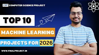 Machine Learning Projects for 2026 Machine Learning Projects with Source Code and Documents