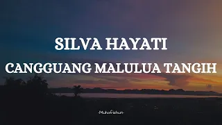 Download SILVA HAYATI  - CANGGUANG MALULUA TANGIH || LIRIK LAGU MINANG MP3