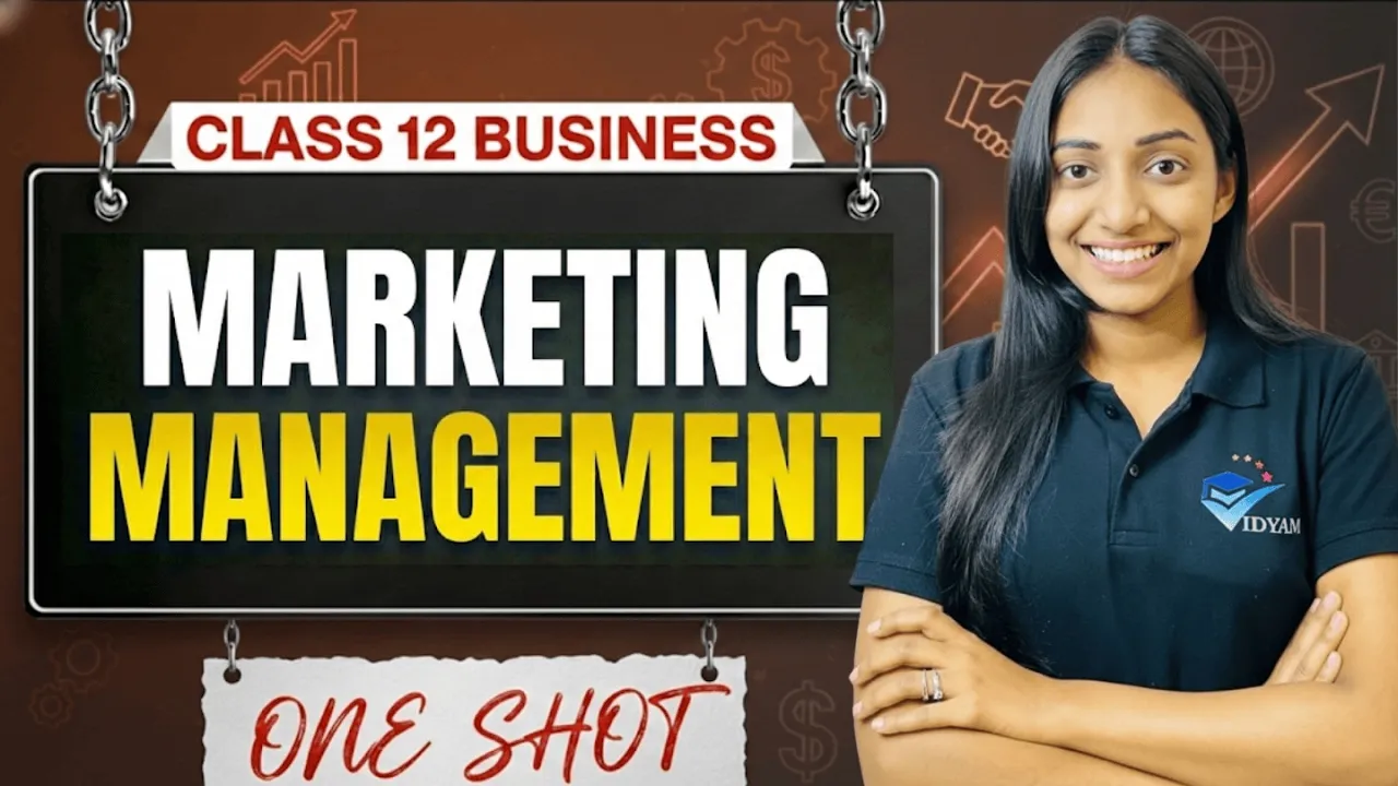 MARKETING MANAGEMENT ONE SHOT LECTURE I CLASS 12 BST CH-11 ONE SHOT | VIDYAM | ANSHITA JINDAL