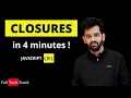 Closures in Javascript JS your search ends here Best explanation