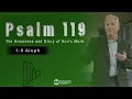 Psalm 119 1-8 Aleph - The Greatness and Glory of God s Word