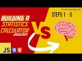 Coding a Statistics Calculator Javascript Advance Steps 1-6 FreeCodeCamp Solutions