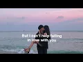 Kina Grannis - Can’t Help Falling In Love (Lyrics) 🥀
