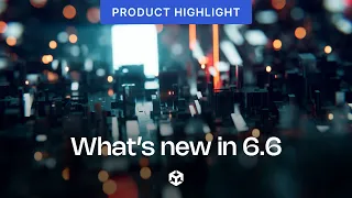 What's new in 6.6
