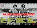 Lagu Tom Jones \u0026 Engelbert Humperdinck Greatest Hits #memories #oldiesbutgoodiesnonstop