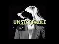 Download Lagu UNSTOPPABLE - SIA Lirik \u0026 Terjemahan