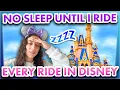 NO SLEEP Until I Do EVERY SINGLE RIDE in Disney World
