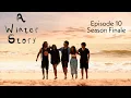 Download Lagu A Winter Story - Episode 10 - It's Your Story - FINALE - Web Series