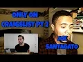 ONLY ON CRAIGSLIST PT 2 REACTION Joe Santagato