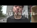 Download Lagu Willow - Wait a minute Cover