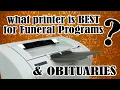 What Printer Is Best For Printing Obituaries or Funeral Programs