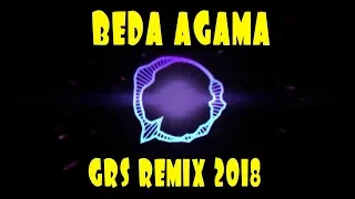 Download BEDA AGAMA - GRS ( ECHA BUDIMAN FT HENDRO ENGKENG ) REMIX 2018 MP3