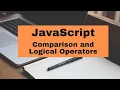JavaScript Comparison and Logical Operators