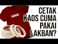 Download Lagu CARA CETAK KAOS PAKAI LAKBAN