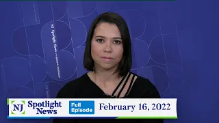 NJ Spotlight News February 16 2022