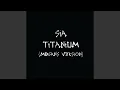 Download Lagu Titanium (Megan's V3rsion)