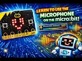 Microphone in MakeCode for micro bit Beginner Tutorial