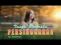 Download Lagu Tasya Rosmala- PERSINGGAHAN (Official Lyrics Video)