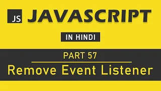 JavaScript Tutorial in Hindi for Beginners Part 57 - Remove Event Listener in JavaScript