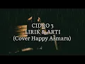 Download Lagu CIDRO 3 lirik dan arti (cover Happy Asmara)