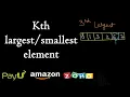 Kth largest element in an array Kth smallest element in an array