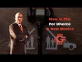 How Do I Start The Divorce Process in New Mexico