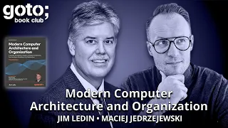 Modern Computer Architecture & Organization • Jim Ledin & Maciej «MJ» Jedrzejewski • GOTO 2026