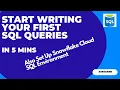 Part2-Simple SQL Queries for Beginners Set Up Snowflake Cloud for SQL Querying