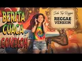 Lagu GOMBLOH – Berita Cuaca | Cover Reggae Version