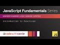 Introduction to Functions JavaScript Fundamentals Series