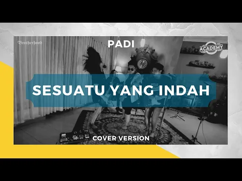 Download MP3 PADI - Sesuatu Yang Indah - Brotherhood Version