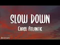 Download Lagu Chase Atlantic - Slow Down (Lyrics)