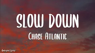 chase atlantic slow down lyrics 