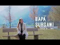 Download Lagu BAPA SURGAWI - Lisna \u0026 Herna (cover) by Reine