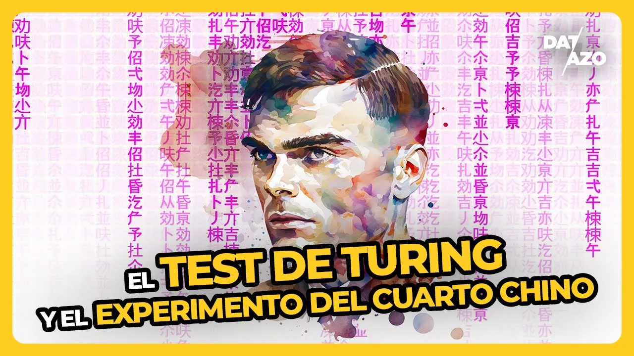 El TEST de TURING y el EXPERIMENTO del CUARTO CHINO | #DATAZO