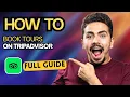 How to Book Tours on TripAdvisor 2026 Full Guide
