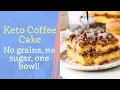The BEST Keto Coffee Cake Recipe