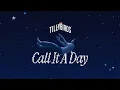 Call It A Day - Tilly Birds |Official Visualizer|